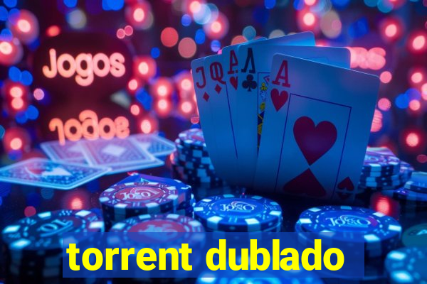 torrent dublado